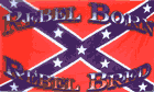 Rebel Born Rebel Bred Flag